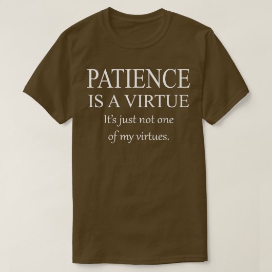 Funny Sarcastic Patience is een virtueel T-shirt (Design voorkant)
