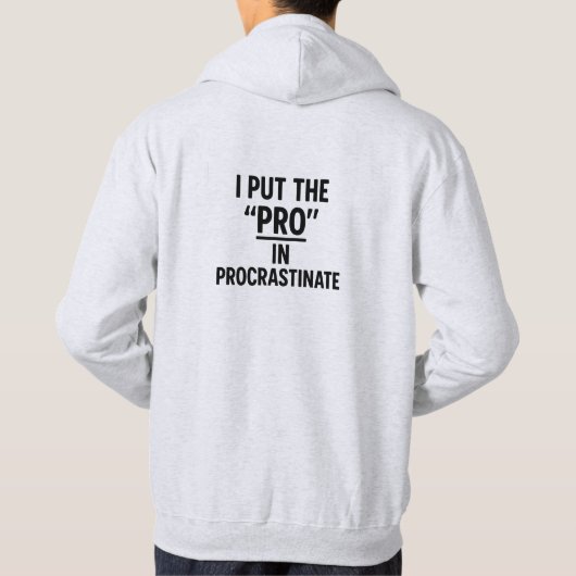 Funny Sarcastic Procrastinate Quote St Hoodie (Achterkant)