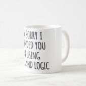 Funny Sarcastic Quote Mug Koffiemok (Voorkant rechts)