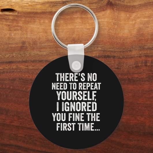 Funny Sarcastic Quote No Need To Repeat Yourself M Sleutelhanger (Voorkant)