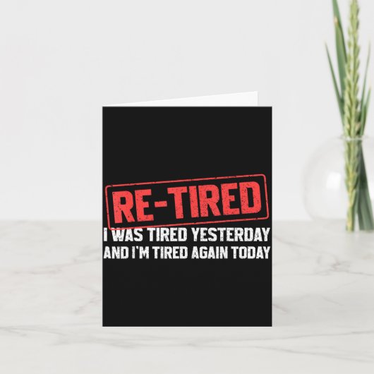 Funny Sarcastic Quote Re-tired Definition Lazy Tee Kaart (Voorkant)
