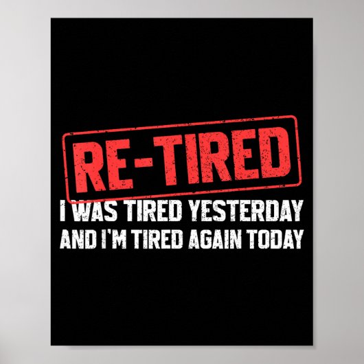 Funny Sarcastic Quote Re-tired Definition Lazy Tee Poster (Voorkant)