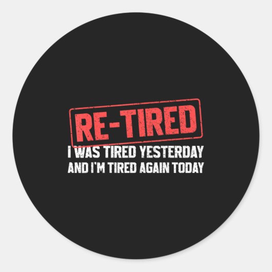 Funny Sarcastic Quote Re-tired Definition Lazy Tee Ronde Sticker (Voorkant)