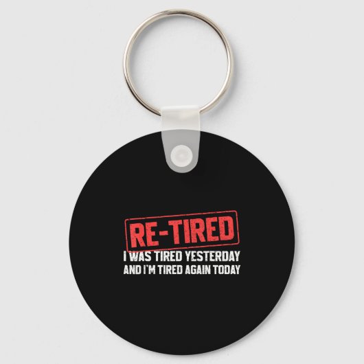 Funny Sarcastic Quote Re-tired Definition Lazy Tee Sleutelhanger (Voorkant)
