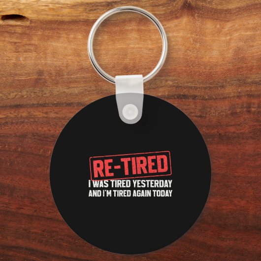 Funny Sarcastic Quote Re-tired Definition Lazy Tee Sleutelhanger (Voorkant)