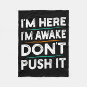 Funny Sarcastic Quote Saying Motivation I'm Here I Fleece Deken (Voorkant)