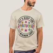 Funny Sarcastic Quote T-shirt (Voorkant)