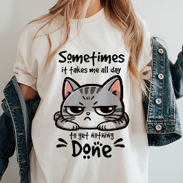 Funny Sarcastic Quote T-Shirt