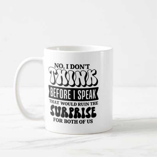 Funny Sarcastic Quote Think Before Speak Koffiemok (Links)