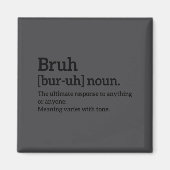 Funny Sarcastic Quotes Bruh Definition Tee Trendy Magneet (Voorkant)