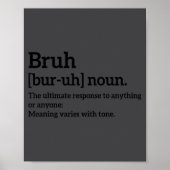 Funny Sarcastic Quotes Bruh Definition Tee Trendy  Poster (Voorkant)