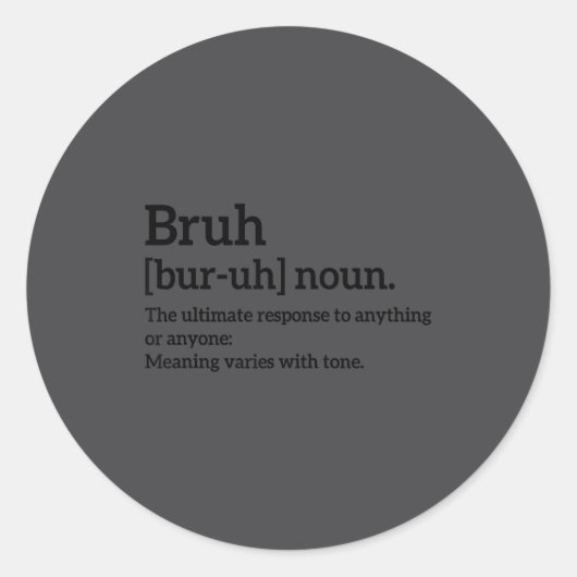 Funny Sarcastic Quotes Bruh Definition Tee Trendy  Ronde Sticker (Voorkant)