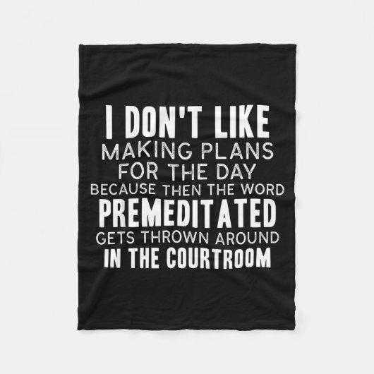 Funny Sarcastic Quotes I Don't Like Making Plans F Fleece Deken (Voorkant)