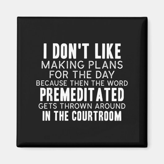 Funny Sarcastic Quotes I Don't Like Making Plans F Magneet (Voorkant)