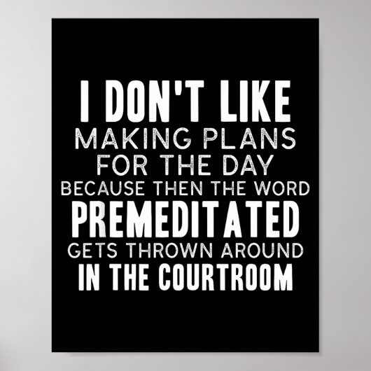 Funny Sarcastic Quotes I Don't Like Making Plans F Poster (Voorkant)