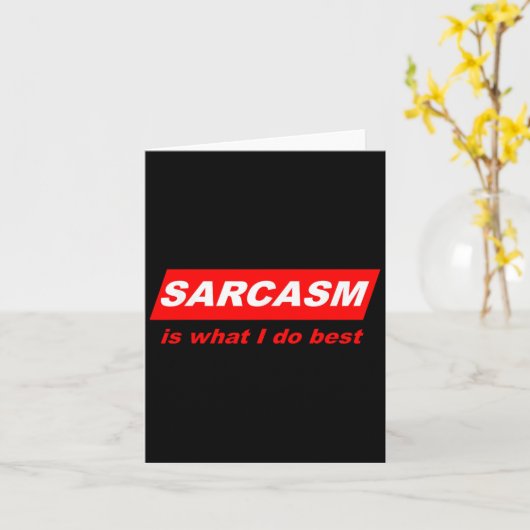 Funny Sarcastic Sarcasm Is What I Do Nerdy Gift Kaart (Gele Bloem)