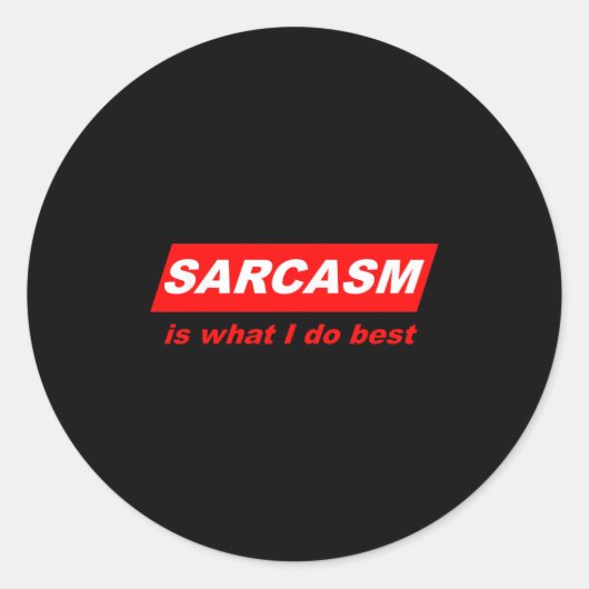 Funny Sarcastic Sarcasm Is What I Do Nerdy Gift Ronde Sticker (Voorkant)