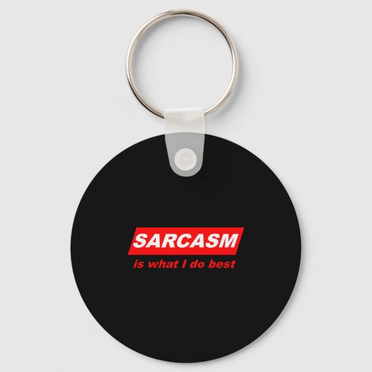 Funny Sarcastic Sarcasm Is What I Do Nerdy Gift  Sleutelhanger (Voorkant)