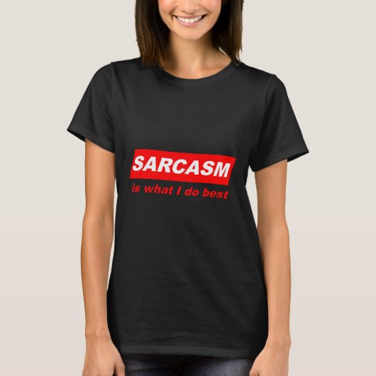 Funny Sarcastic Sarcasm Is What I Do Nerdy Gift T-shirt (Voorkant)