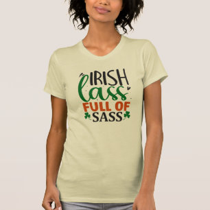 Funny Sarcastic Sass St Patricks Day T-Shirt