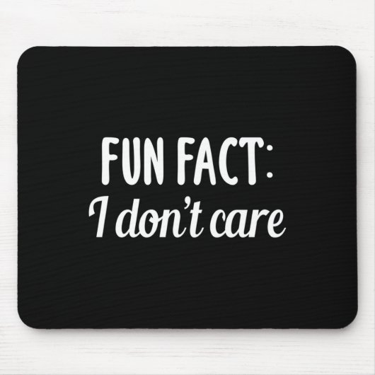 Funny Sarcastic Saying Fun Fact I Don't Care Gift Muismat (Voorkant)