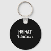 Funny Sarcastic Saying Fun Fact I Don't Care Gift  Sleutelhanger (Voorkant)