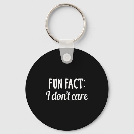 Funny Sarcastic Saying Fun Fact I Don't Care Gift  Sleutelhanger (Voorkant)