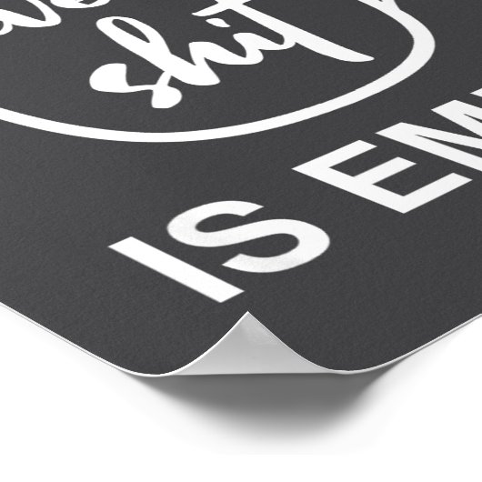 Funny Sarcastic Saying My Cup-of Give A -is Empty  Poster (Hoek)