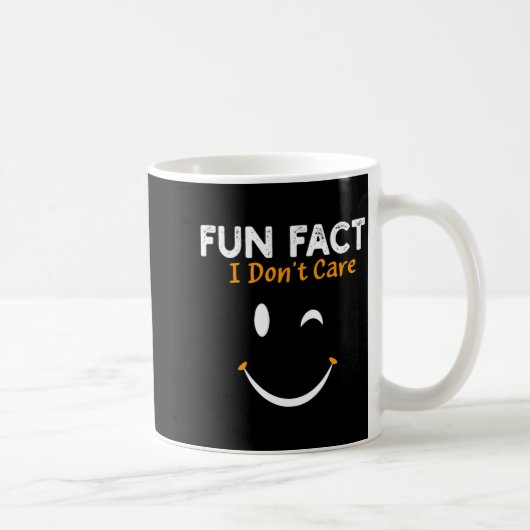 Funny Sarcastic Saying Quote Smile Fun Fact I Don' Koffiemok (Rechts)