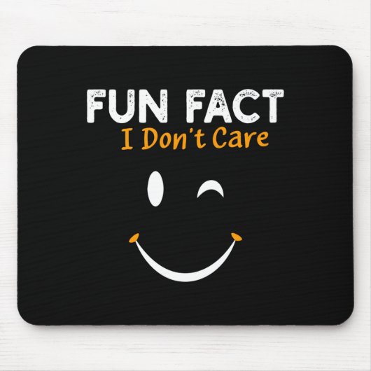 Funny Sarcastic Saying Quote Smile Fun Fact I Don' Muismat (Voorkant)