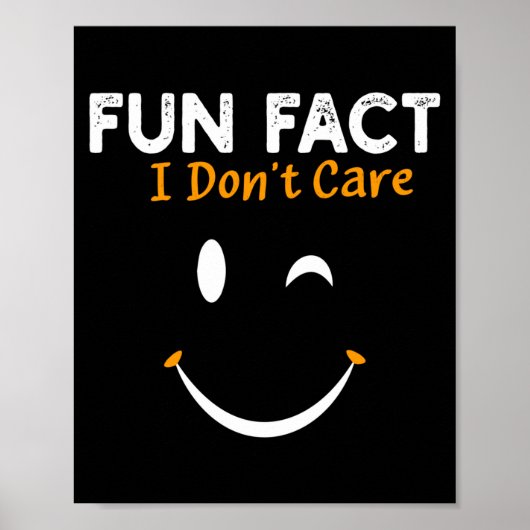 Funny Sarcastic Saying Quote Smile Fun Fact I Don' Poster (Voorkant)