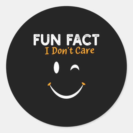 Funny Sarcastic Saying Quote Smile Fun Fact I Don' Ronde Sticker (Voorkant)