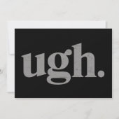 Funny Sarcastic Saying Ugh Meme Humor Kaart (Voorkant)