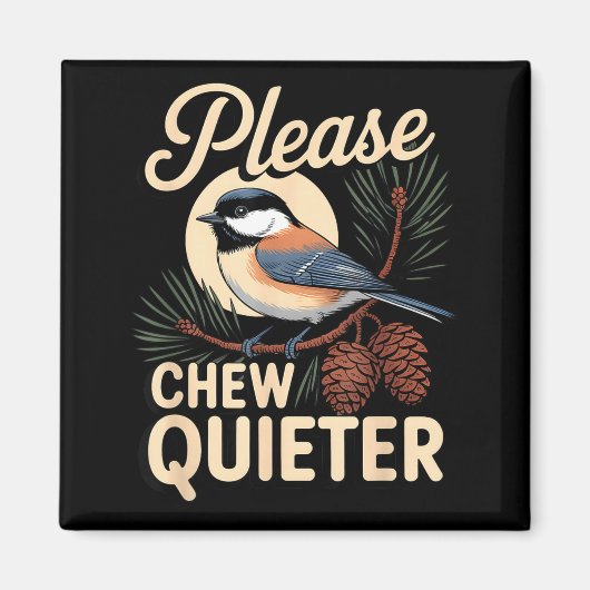 Funny Sarcastic Saying Vintage Please Chew Quieter Magneet (Voorkant)