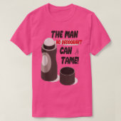 Funny Sarcastic Smelly Man No Deodorant Can T-shirt (Design voorkant)