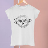 Funny Sarcastic T-shirt