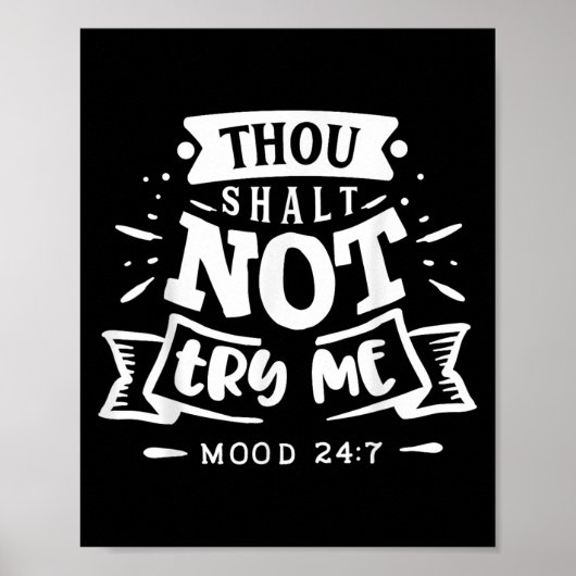 Funny Sarcastic Thou Shall Not Try Me Women Gift  Poster (Voorkant)