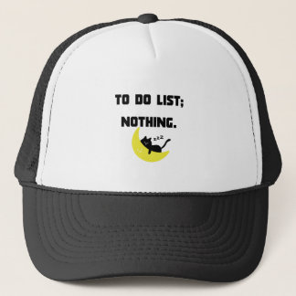 Funny Sarcastic "TO DO LIST: NOTHING." Trucker Hat Pet