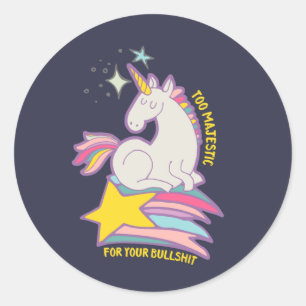 Funny Sarcastic Unicorn too Majestic voor je BS Ronde Sticker
