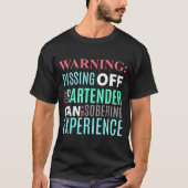 Funny Sarcastic Warning Don't Off Bartender Pun  T-shirt (Voorkant)