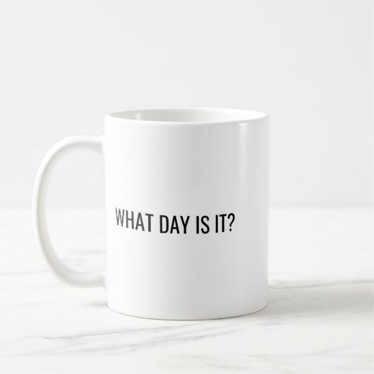 Funny Sarcastic What Day Is It Relatable Minimalis Koffiemok (Links)