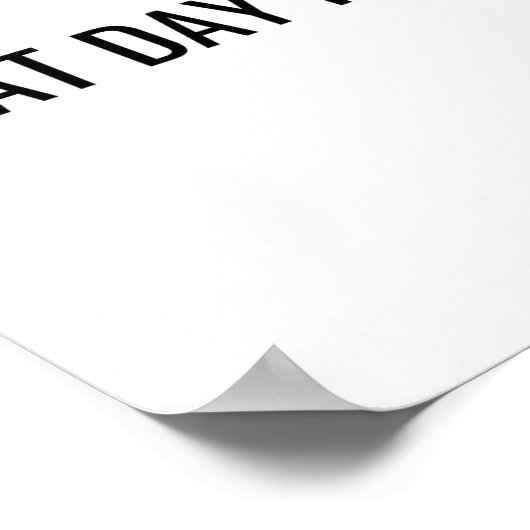 Funny Sarcastic What Day Is It Relatable Minimalis Poster (Hoek)