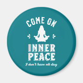 Funny Sarcastic Yoga Meditation Inner Peace Zen Magneet (Voorkant)