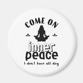 Funny Sarcastic Yoga Meditation Inner Peace Zen Magneet (Voorkant)