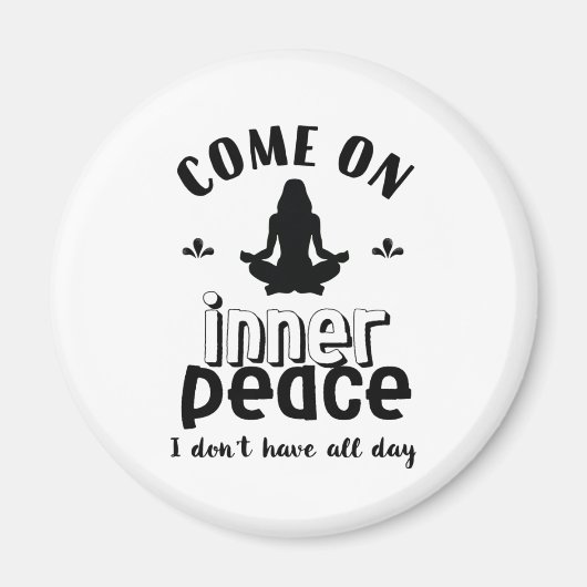 Funny Sarcastic Yoga Meditation Inner Peace Zen Magneet (Voorkant)