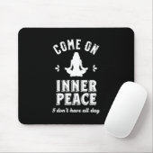 Funny Sarcastic Yoga Meditation Inner Peace Zen Muismat (Met muis)