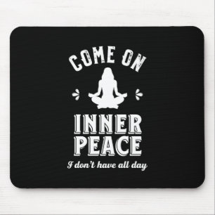 Funny Sarcastic Yoga Meditation Inner Peace Zen Muismat