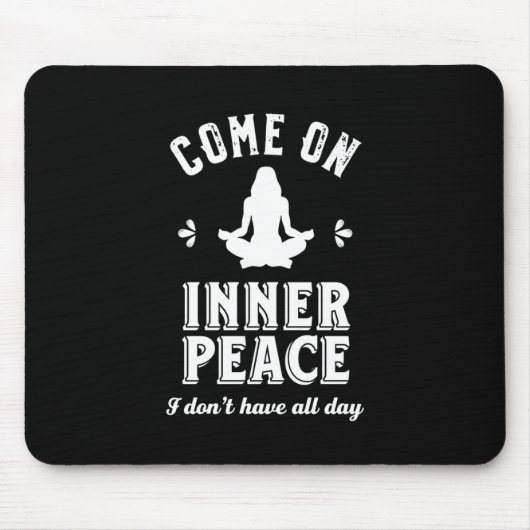 Funny Sarcastic Yoga Meditation Inner Peace Zen Muismat (Voorkant)