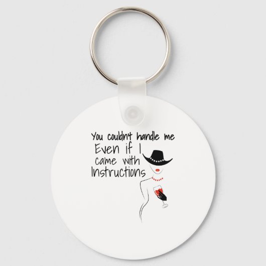 Funny Sarcastic You Couldn't Handle Me Women Wine  Sleutelhanger (Voorkant)