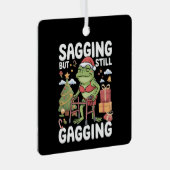 Funny SarcasticChristmas Sagging But Still Gagging Metalen Ornament (Voorkant Rechts)